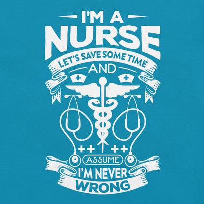 Nurse is always right Cotton Tee