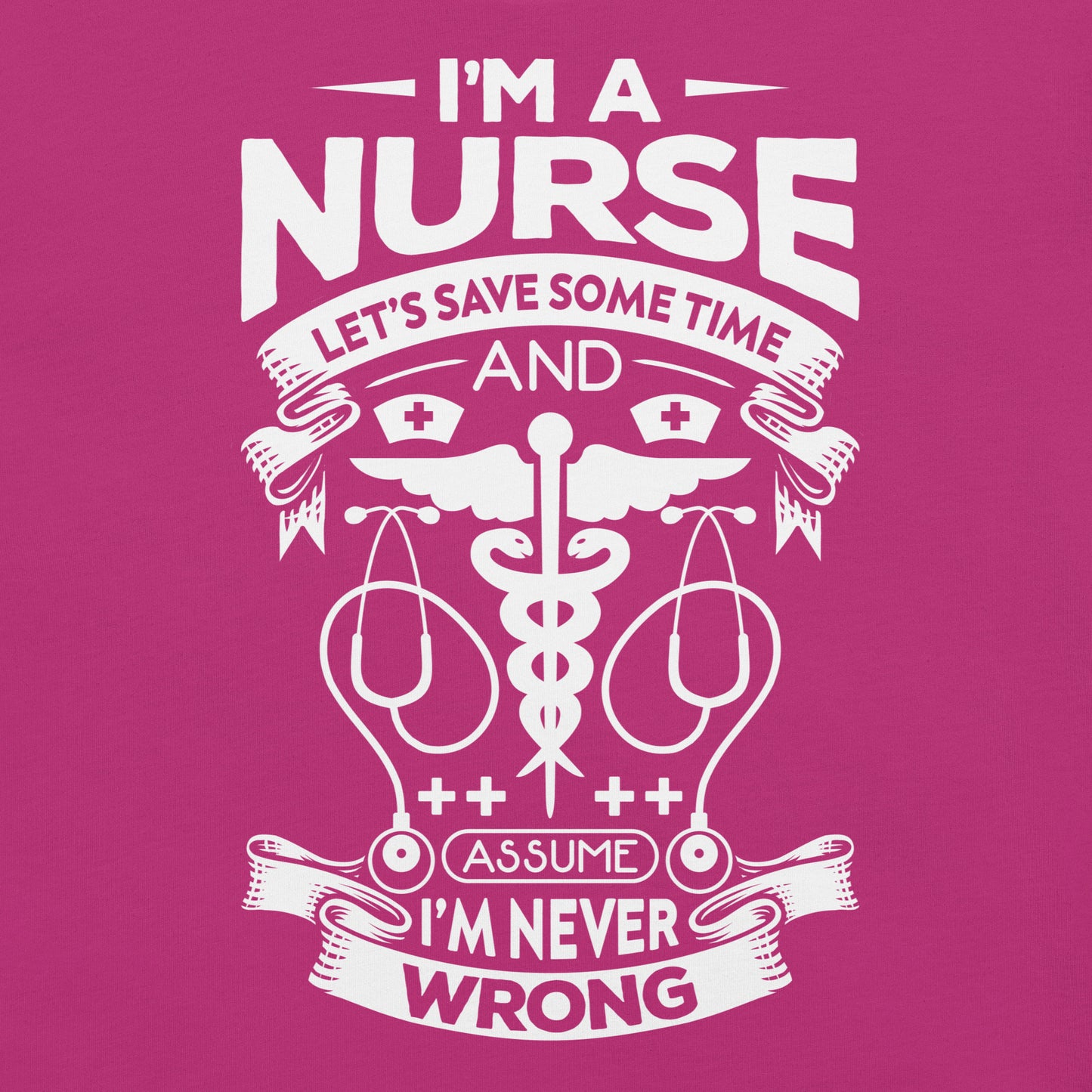 Nurse is always right Cotton Tee