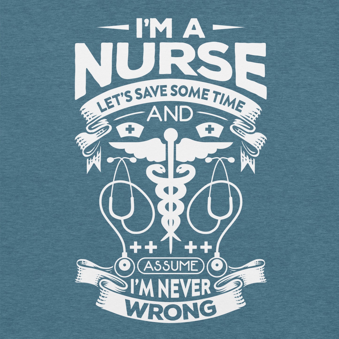 Nurse is always right Cotton Tee