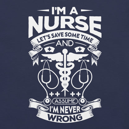 Nurse is always right Cotton Tee