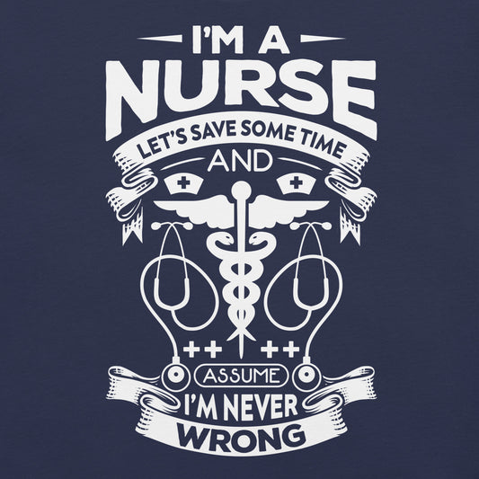 Nurse is always right Cotton Tee