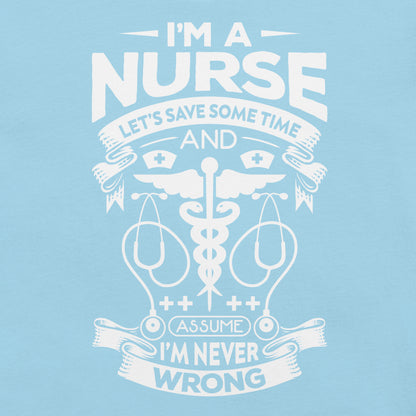 Nurse is always right Cotton Tee