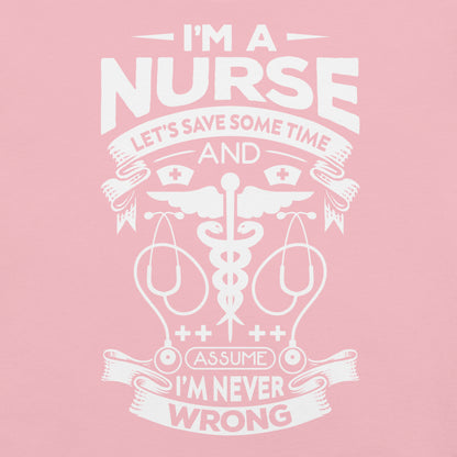 Nurse is always right Cotton Tee